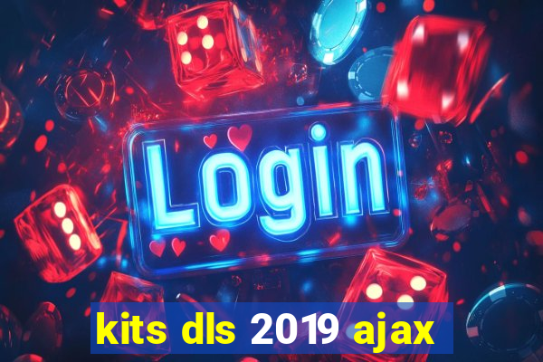 kits dls 2019 ajax