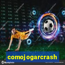 comojogarcrash