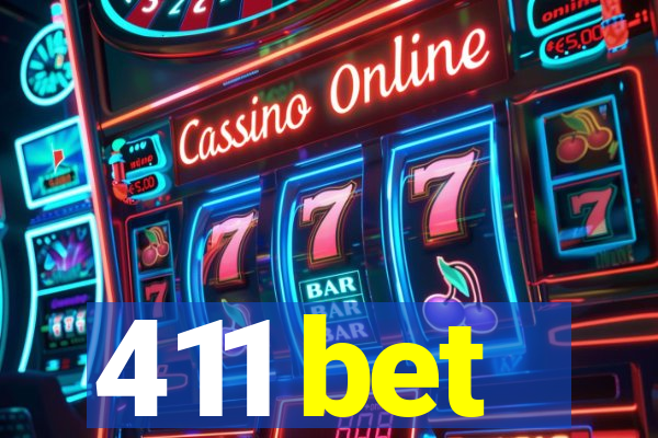 411 bet