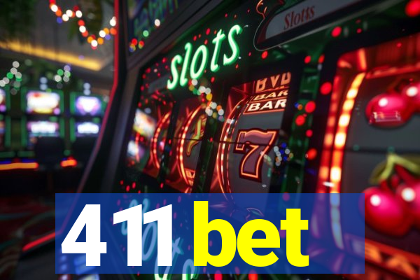 411 bet