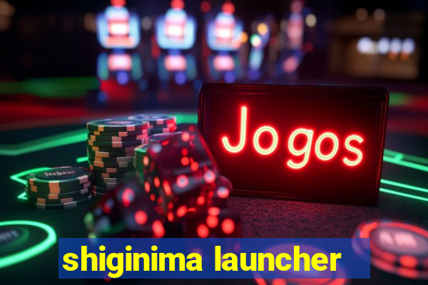 shiginima launcher