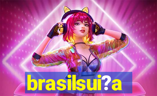 brasilsui?a