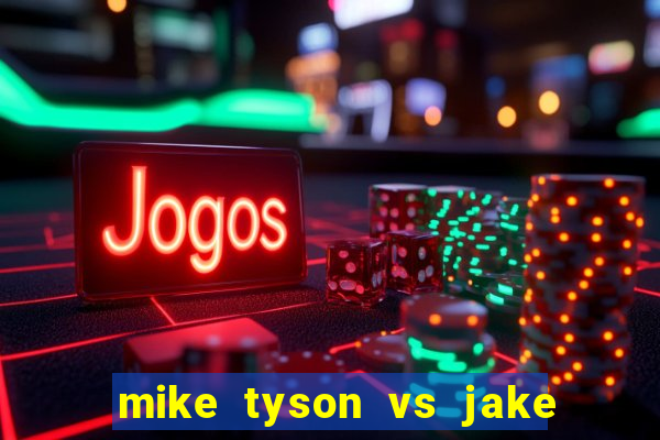 mike tyson vs jake paul assistir online