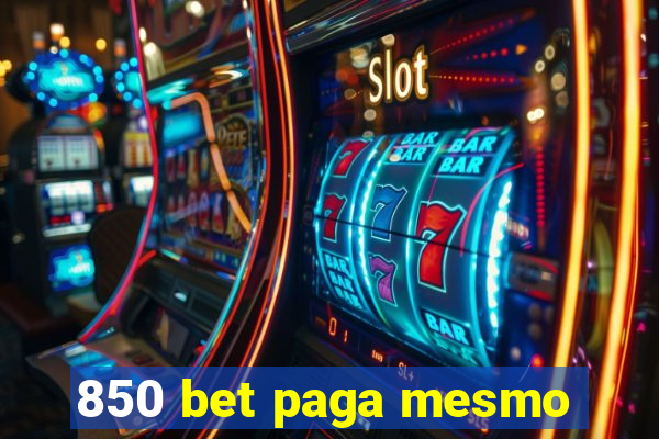 850 bet paga mesmo