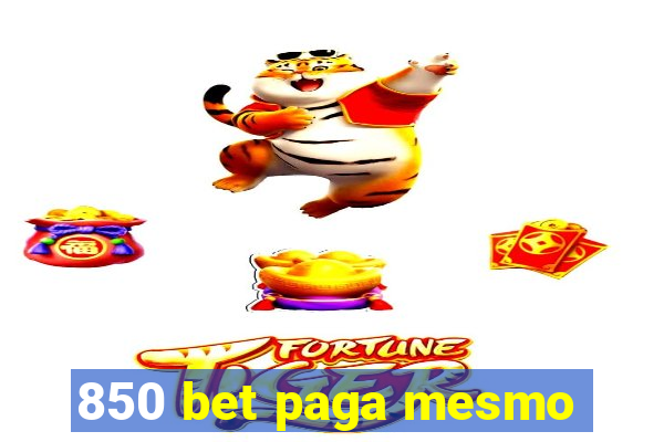 850 bet paga mesmo