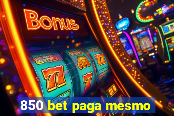 850 bet paga mesmo