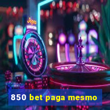 850 bet paga mesmo