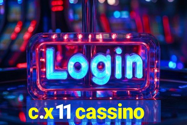 c.x11 cassino