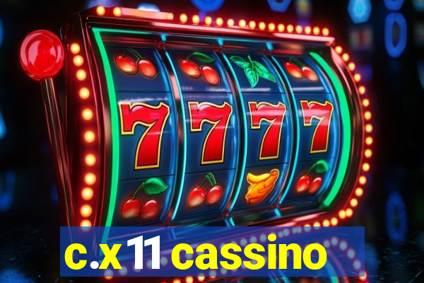 c.x11 cassino