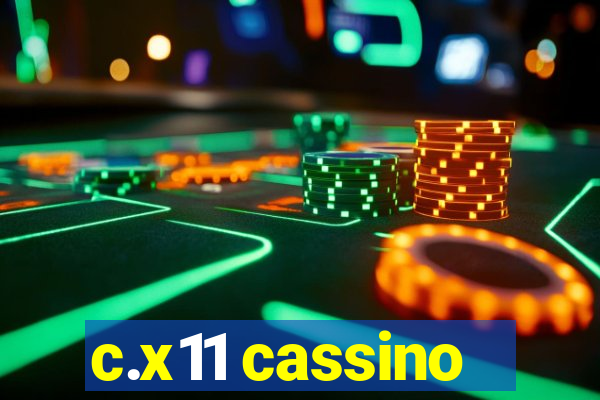 c.x11 cassino