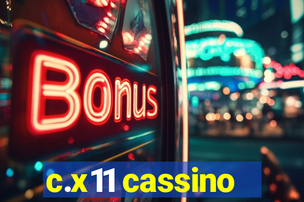 c.x11 cassino