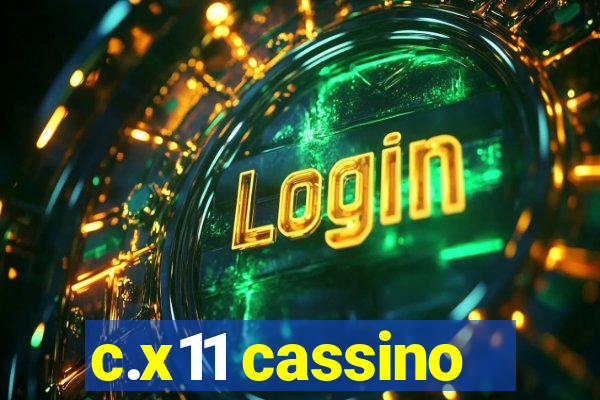 c.x11 cassino