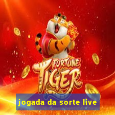 jogada da sorte live