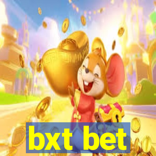 bxt bet