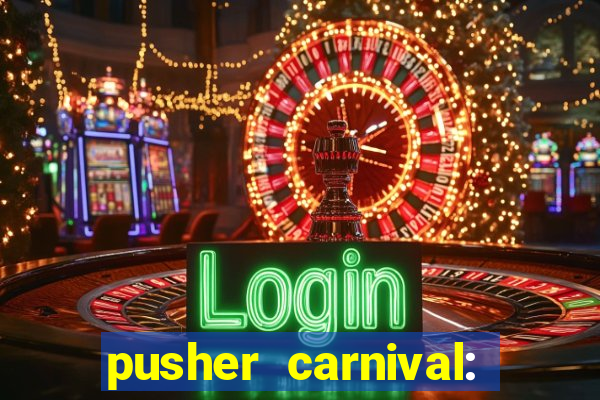 pusher carnival: coin master