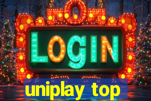 uniplay top