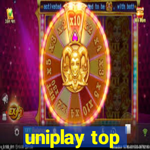 uniplay top