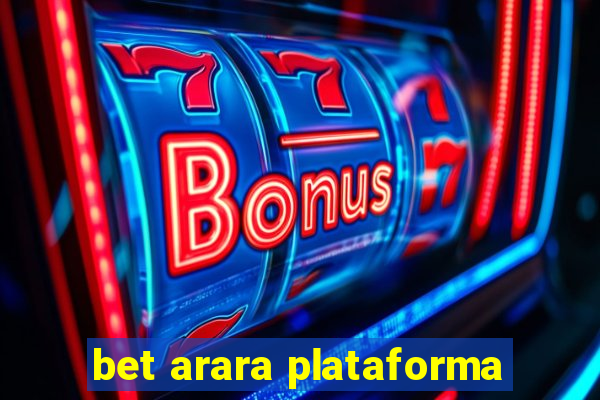 bet arara plataforma