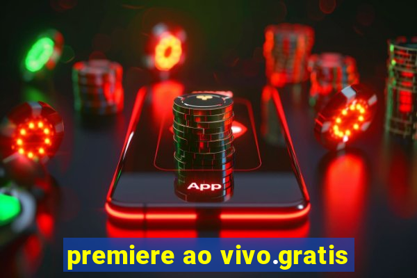 premiere ao vivo.gratis