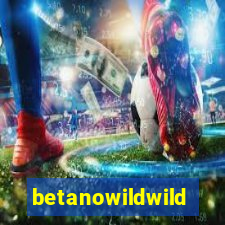 betanowildwild