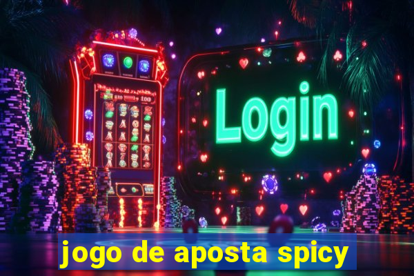 jogo de aposta spicy