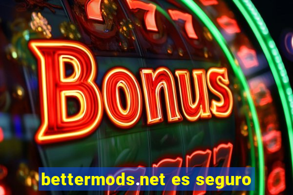 bettermods.net es seguro