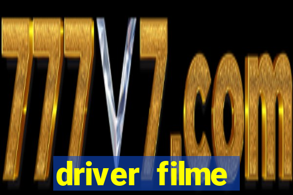 driver filme completo dublado