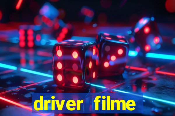 driver filme completo dublado