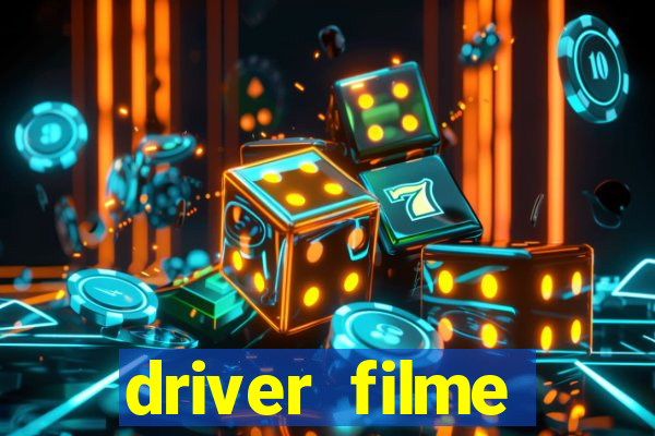 driver filme completo dublado