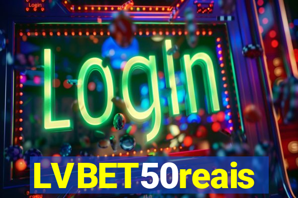 LVBET50reais