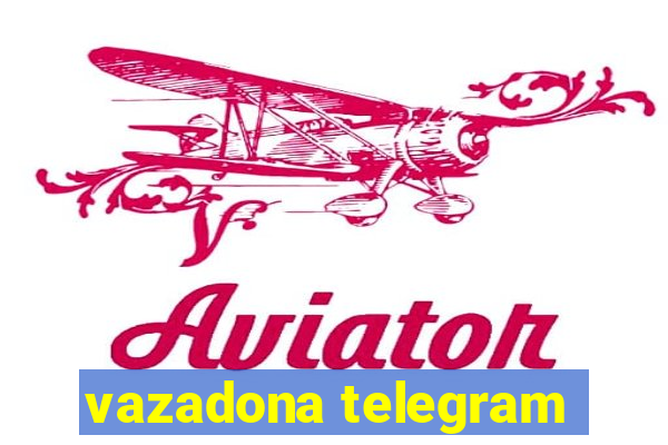 vazadona telegram