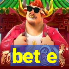 bet e