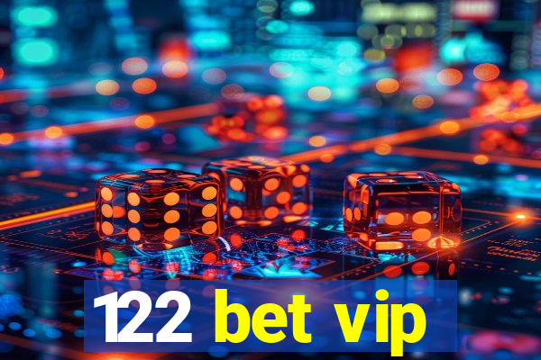 122 bet vip