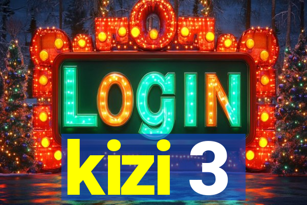 kizi 3