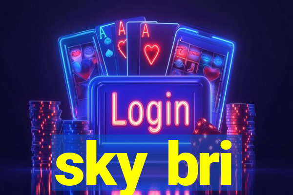 sky bri