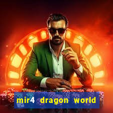 mir4 dragon world private server