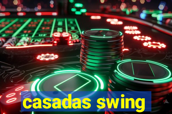 casadas swing