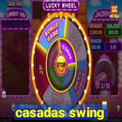 casadas swing