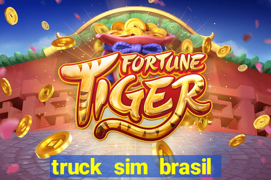 truck sim brasil dinheiro infinito