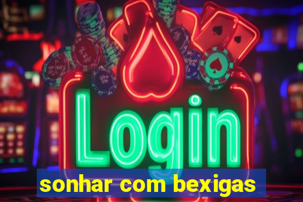 sonhar com bexigas