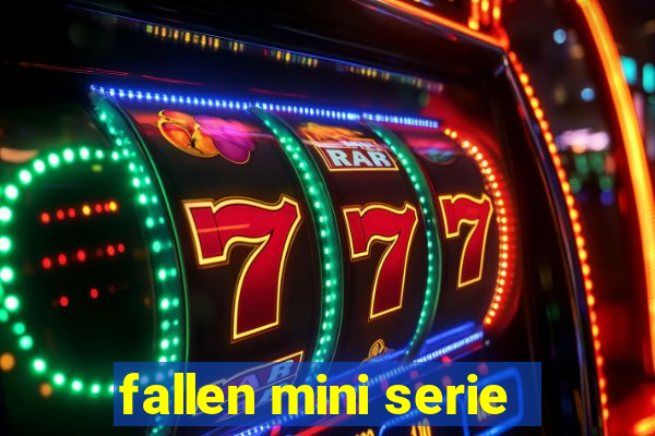 fallen mini serie