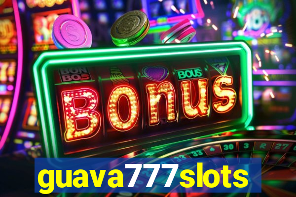 guava777slots