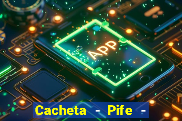 Cacheta - Pife - Jogo online