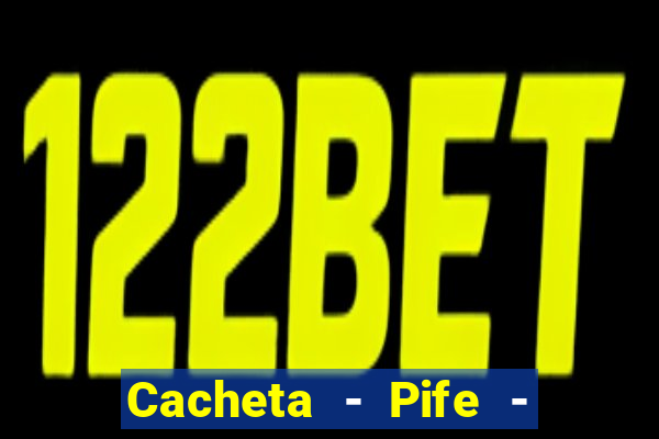 Cacheta - Pife - Jogo online