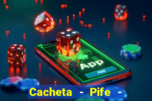 Cacheta - Pife - Jogo online