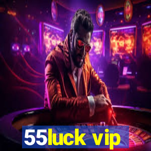 55luck vip