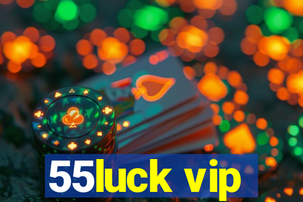 55luck vip