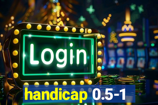 handicap 0.5-1