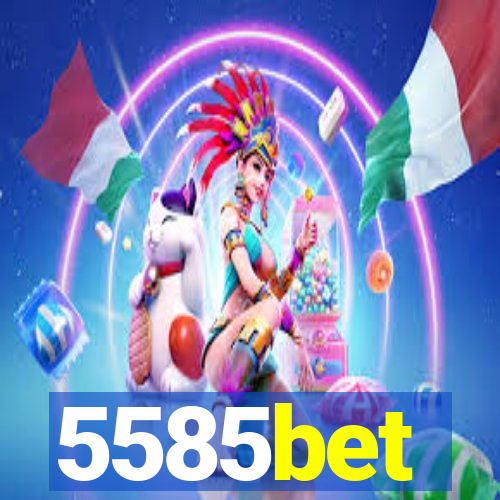 5585bet