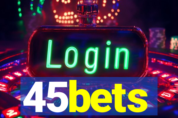 45bets